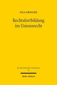 Book Cover for Rechtsfortbildung Im Unionsrecht by Nils Grosche