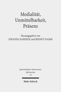 Book Cover for Medialitat, Unmittelbarkeit, Prasenz by Berndt Hamm, Johanna Haberer