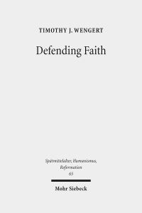 Book Cover for Defending Faith by Timothy J Wengert