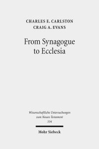 Book Cover for From Synagogue to Ecclesia by Craig A Evans, Charles E Carlston