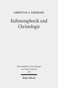 Book Cover for Kultmetaphorik Und Christologie by Christian A Eberhart