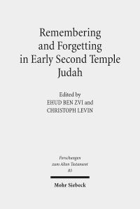 Book Cover for Remembering and Forgetting in Early Second Temple Judah by Christoph Levin, Ehud Ben Zvi