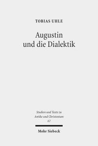 Book Cover for Augustin Und Die Dialektik by Tobias Uhle