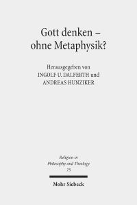 Book Cover for Gott Denken - Ohne Metaphysik? by Andreas Hunziker, Ingolf U Dalferth
