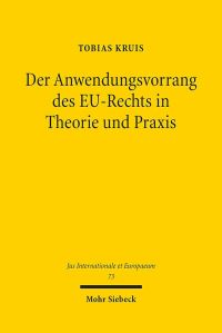 Book Cover for Der Anwendungsvorrang Des EU-Rechts in Theorie Und Praxis by Tobias Kruis