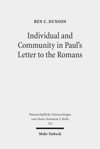 Book Cover for Individual and Community in Paul's Letter to the Romans by Ben C Dunson