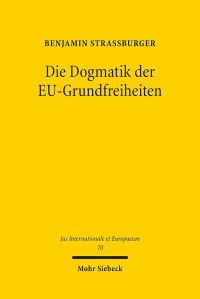 Book Cover for Die Dogmatik Der EU-Grundfreiheiten by Benjamin Strassburger