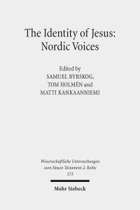 Book Cover for The Identity of Jesus: by Matti Kankaanniemi, Tom Holmen, Samuel Byrskog