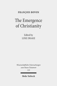 Book Cover for The Emergence of Christianity by Francois Bovon