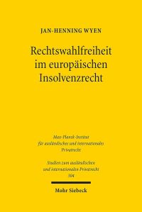 Book Cover for Rechtswahlfreiheit Im Europaischen Insolvenzrecht by Simon J Joseph