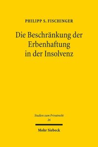 Book Cover for Die Beschrankung Der Erbenhaftung in Der Insolvenz by Philipp S Fischinger
