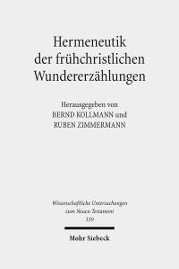 Book Cover for Hermeneutik Der Fruhchristlichen Wundererzahlungen by Ruben Zimmermann, Bernd Kollmann