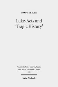 Book Cover for Luke-Acts and 'Tragic History' by DooHee Lee