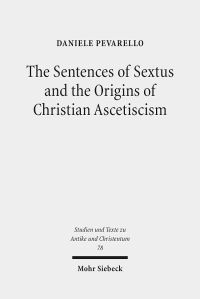 Book Cover for The Sentences of Sextus and the Origins of Christian Ascetiscism by J Andrew Doole