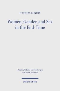 Book Cover for Women, Gender, and Sex in the End-Time by Judith M Gundry
