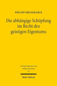 Book Cover for Die Abhangige Schopfung Im Recht Des Geistigen Eigentums by J Andrew Doole