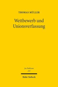 Book Cover for Wettbewerb Und Unionsverfassung by Thomas Muller