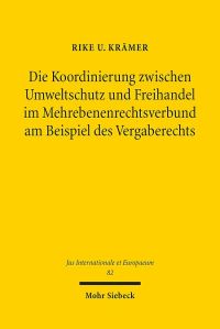 Book Cover for Die Koordinierung Zwischen Umweltschutz Und Freihandel Im Mehrebenenrechtsverbund Am Beispiel Des Vergaberechts by Rike U Kramer