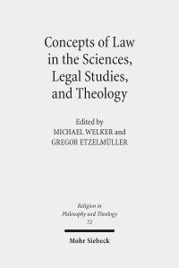Book Cover for Concepts of Law in the Sciences, Legal Studies, and Theology by Michael Welker, Gregor Etzelmuller