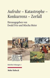 Book Cover for Aufruhr - Katastrophe - Konkurrenz - Zerfall by Mischa Meier, Ewald Frie