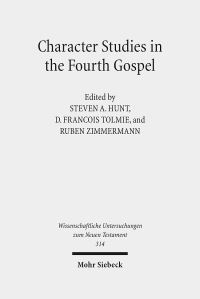 Book Cover for Character Studies in the Fourth Gospel by Ruben Zimmermann, D Francois Tolmie, Steven A Hunt