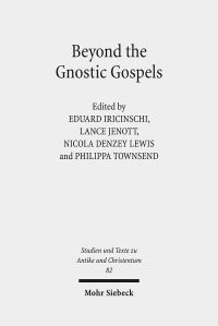 Book Cover for Beyond the Gnostic Gospels by Philippa Townsend, Nicola Denzey Lewis, Lance Jenott, Eduard Iricinschi
