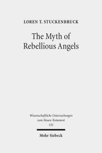 Book Cover for The Myth of Rebellious Angels by Loren T Stuckenbruck