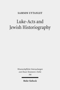 Book Cover for Luke-Acts and Jewish Historiography by J Andrew Doole