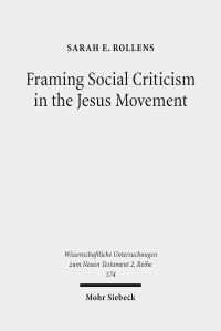 Book Cover for Framing Social Criticism in the Jesus Movement by Sarah E Rollens