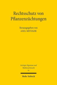 Book Cover for Rechtsschutz Von Pflanzenzuchtungen by Axel Metzger
