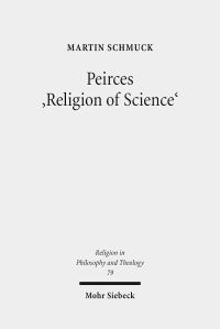 Book Cover for Peirces 'Religion of Science' by Tim Florstedt