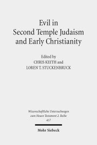 Book Cover for Evil in Second Temple Judaism and Early Christianity by Loren T Stuckenbruck, Chris Keith