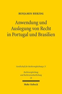Book Cover for Anwendung Und Auslegung Von Recht in Portugal Und Brasilien by Bertram Lomfeld