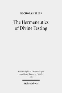 Book Cover for The Hermeneutics of Divine Testing by Bertram Lomfeld