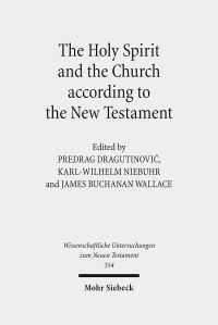 Book Cover for The Holy Spirit and the Church According to the New Testament by Christos Karakolis