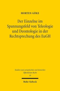 Book Cover for Der Einzelne Im Spannungsfeld Von Teleologie Und Deontologie in Der Rechtsprechung Des EuGH by Morten Goke
