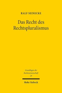 Book Cover for Das Recht Des Rechtspluralismus by Ralf Seinecke