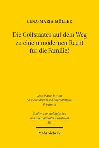 Book Cover for Die Golfstaaten Auf Dem Weg Zu Einem Modernen Recht Fur Die Familie? by LenaMaria Moller