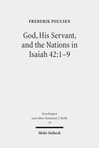 Book Cover for God, His Servant, and the Nations in Isaiah 42:1-9 by Dominik A Thompson