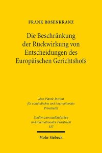 Book Cover for Die Beschrankung Der Ruckwirkung Von Entscheidungen Des Europaischen Gerichtshofs by Dominik A Thompson