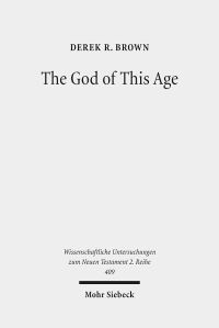 Book Cover for The God of This Age by Derek R Brown