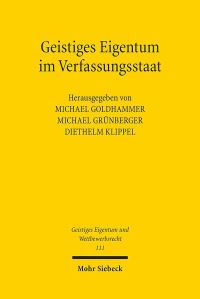 Book Cover for Geistiges Eigentum Im Verfassungsstaat by Diethelm Klippel, Michael Grunberger, Michael Goldhammer