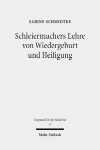 Book Cover for Schleiermachers Lehre Von Wiedergeburt Und Heiligung by Sabine Schmidtke