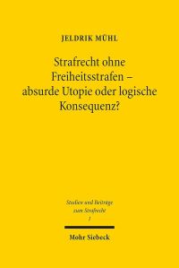 Book Cover for Strafrecht Ohne Freiheitsstrafen - Absurde Utopie Oder Logische Konsequenz? by Jeldrik Leon Mitja Muhl