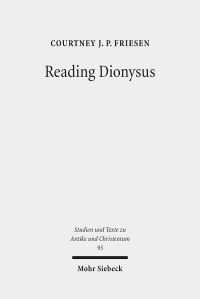 Book Cover for Reading Dionysus by Courtney J P Friesen