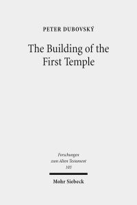 Book Cover for The Building of the First Temple by Peter DubovskÔy