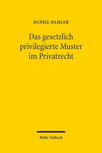 Book Cover for Das Gesetzlich Privilegierte Muster Im Privatrecht by Carsten Backer