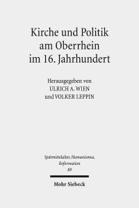 Book Cover for Kirche Und Politik Am Oberrhein Im 16. Jahrhundert by Ulrich A Wien, Volker Leppin