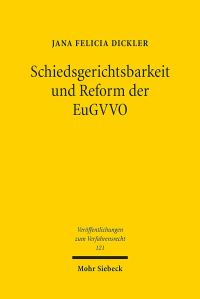 Book Cover for Schiedsgerichtsbarkeit Und Reform Der EuGVVO by Jana Felicia Dickler