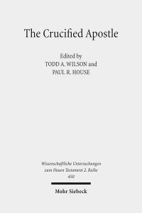 Book Cover for The Crucified Apostle by Todd A Wilson, Paul R House